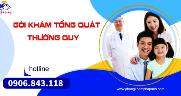 GÓI KHÁM TỔNG QUÁT THƯỜNG QUY