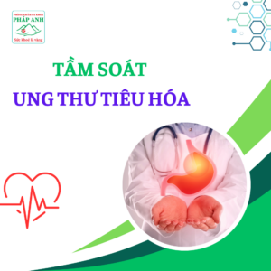 Tầm soát ung thư tiêu hóa