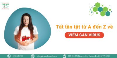 Tất tần tật từ A đến Z về viêm gan virus